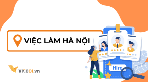 Việc Làm Hà Nội 2025 – Top Vị Trí Tuyển Dụng Nổi Bật