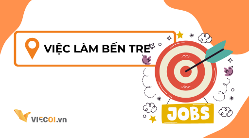 Việc Làm Bến Tre 2025 – Cơ Hội Tuyển Dụng Hấp Dẫn, Thu Nhập Cao