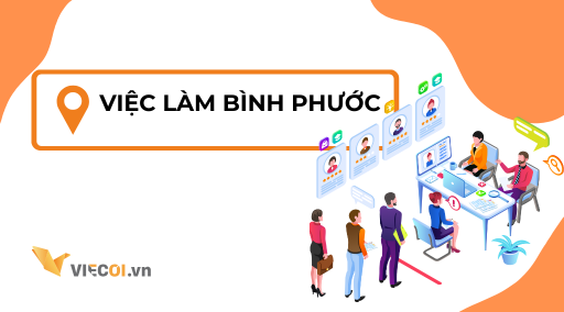 Việc Làm Bình Phước 2025 – Cơ Hội Tuyển Dụng Hấp Dẫn, Lương Cao