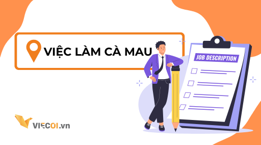 Việc Làm Cà Mau 2025 – Cơ Hội Tuyển Dụng Hấp Dẫn, Thu Nhập Ổn Định