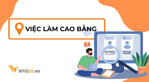 Việc Làm Cao Bằng 2025 – Cơ Hội Tuyển Dụng Mới Nhất