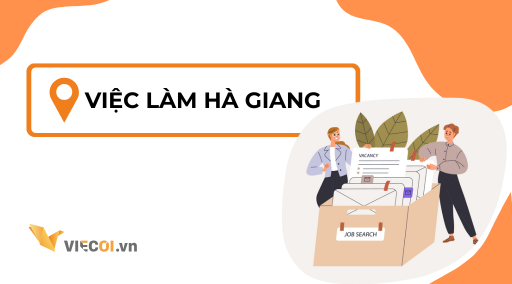 Việc làm Hà Giang 2025 – Cơ Hội Tuyển Dụng Lương Cao, Ổn Định