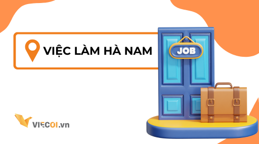 Việc Làm Hà Nam 2025 – Cơ Hội Tuyển Dụng Hấp Dẫn, Thu Nhập Cao