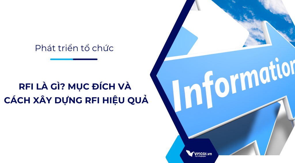 RFI là gì? Mục đích và Cách xây dựng RFI hiệu quả