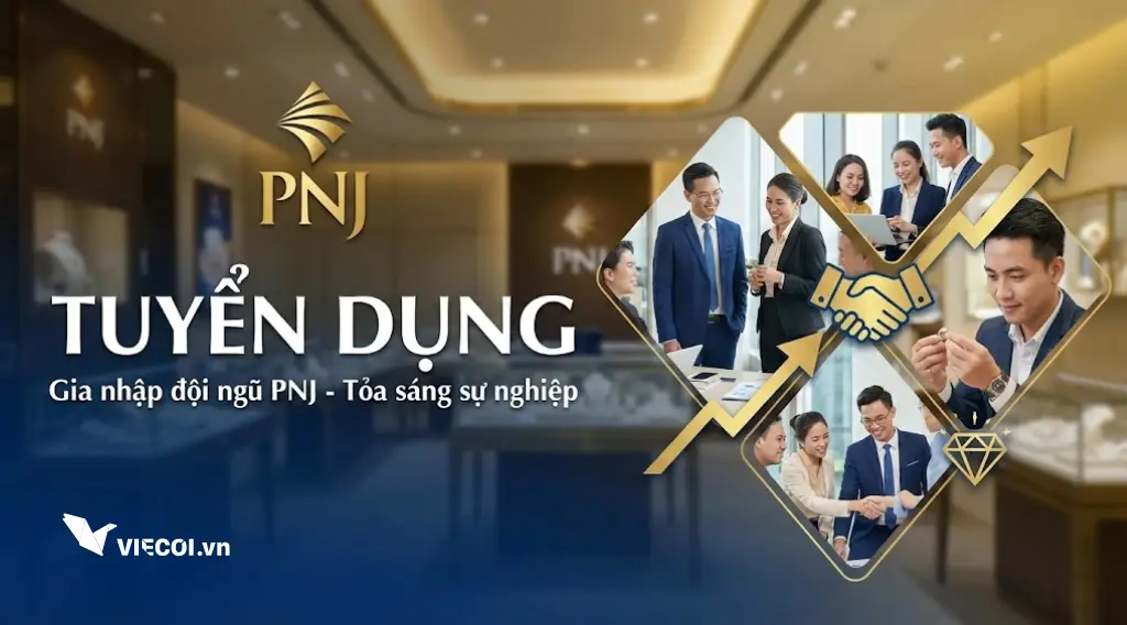 PNJ Tuyển Dụng - Bí Quyến Ứng Tuyển Thành Công
