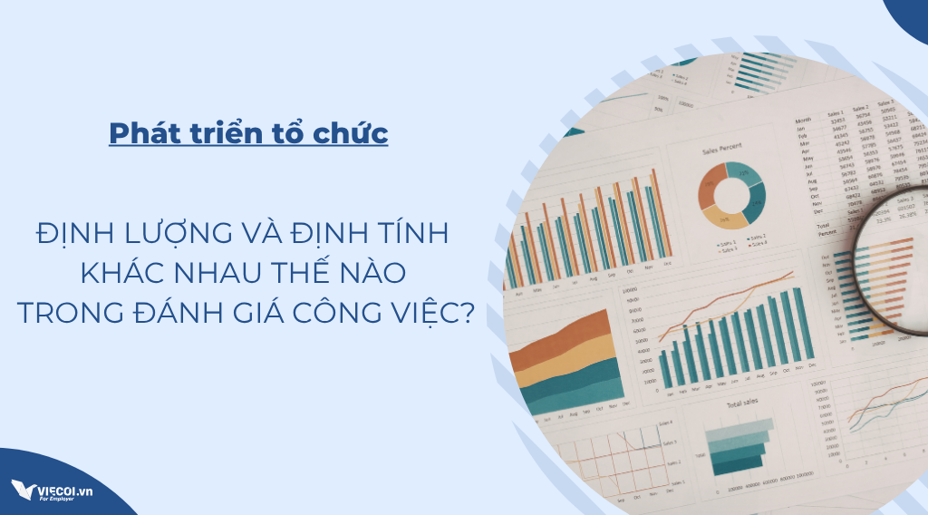Định lượng và định tính khác nhau thế nào trong đánh giá công việc?