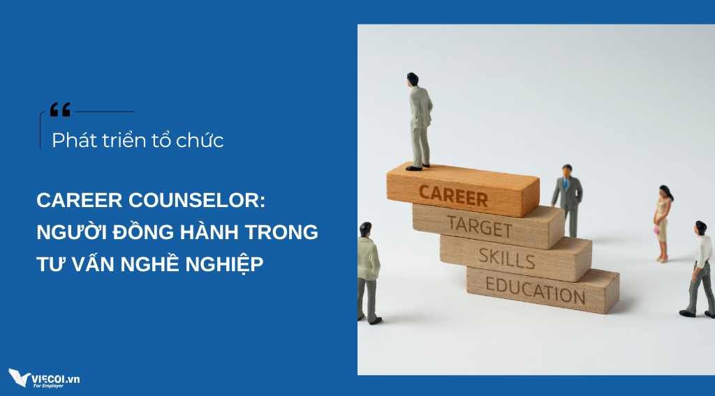 Career Counselor: Người Đồng Hành Trong Tư Vấn Nghề Nghiệp