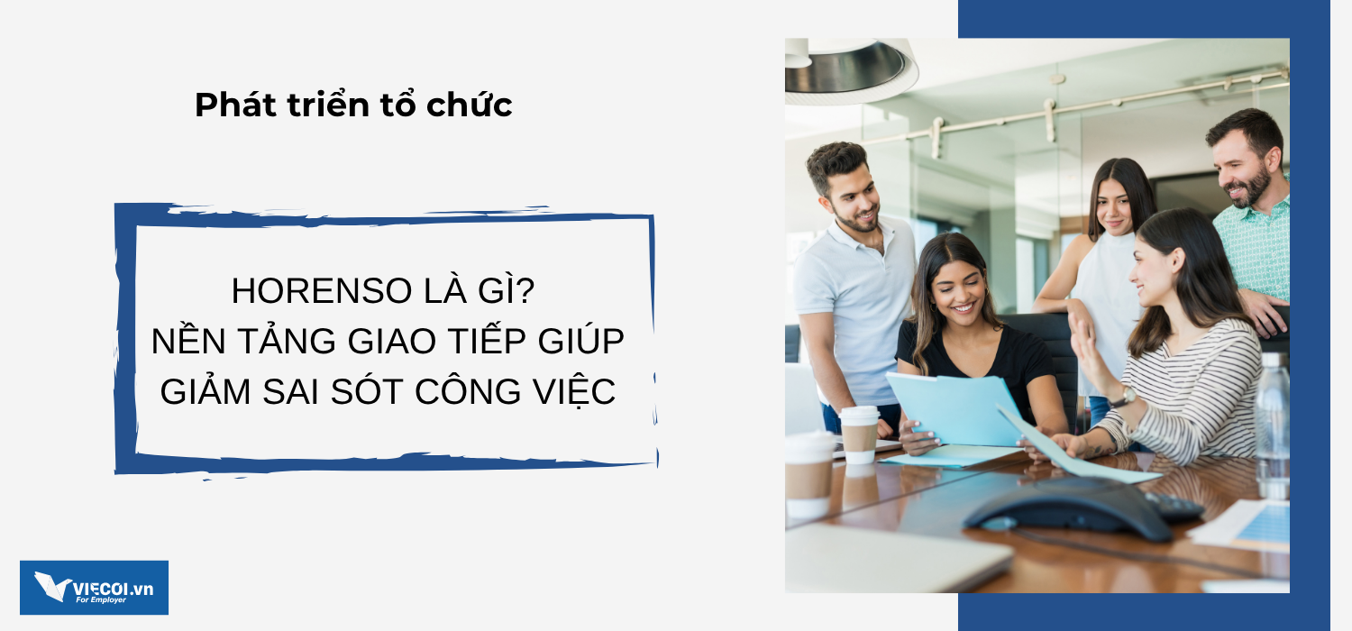 HoRenSo là gì? Nền tảng giao tiếp giúp giảm sai sót công việc