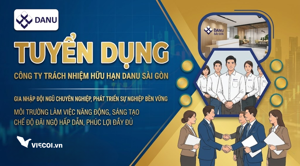 DANU SÀI GÒN Tuyển Dụng: Chớp Lấy Cơ Hội Việc Làm Hấp Dẫn Nhất
