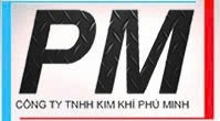 Công ty TNHH Kim Khí Phú Minh