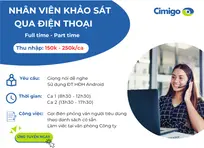 Cimigo (Hà Nội)  tuyển dụng: NHÂN VIÊN KHẢO SÁT QUA ĐIỆN THOẠI