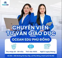Chuyên Viên Tư Vấn Giáo Dục - Ocean Edu Phù Đổng