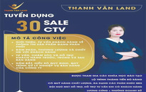 TUYỂN DỤNG 30 NHÂN VIÊN SALE, CTV - THANH VÂN LAND